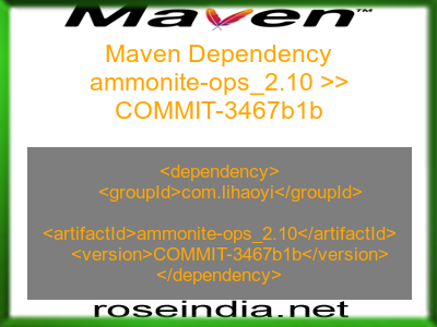 Maven dependency of ammonite-ops_2.10 version COMMIT-3467b1b