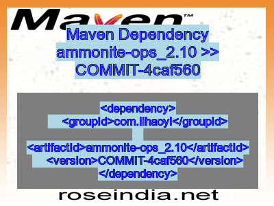 Maven dependency of ammonite-ops_2.10 version COMMIT-4caf560