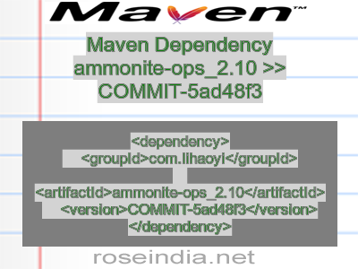 Maven dependency of ammonite-ops_2.10 version COMMIT-5ad48f3