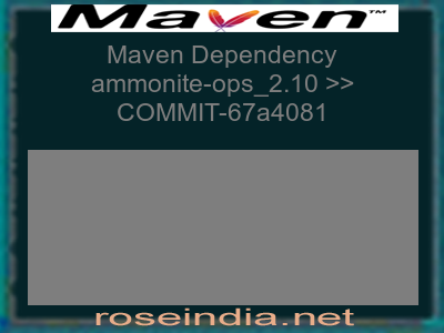 Maven dependency of ammonite-ops_2.10 version COMMIT-67a4081