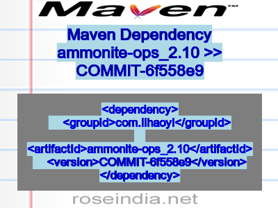 Maven dependency of ammonite-ops_2.10 version COMMIT-6f558e9