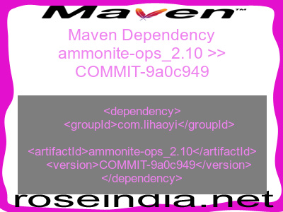 Maven dependency of ammonite-ops_2.10 version COMMIT-9a0c949