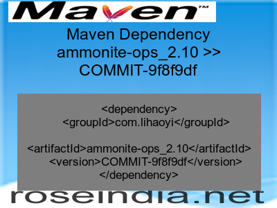 Maven dependency of ammonite-ops_2.10 version COMMIT-9f8f9df