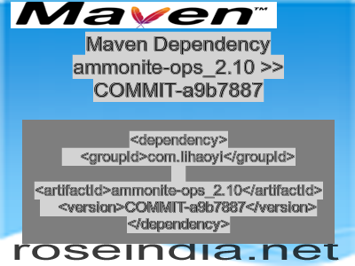 Maven dependency of ammonite-ops_2.10 version COMMIT-a9b7887