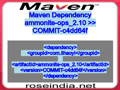 Maven dependency of ammonite-ops_2.10 version COMMIT-c4dd64f