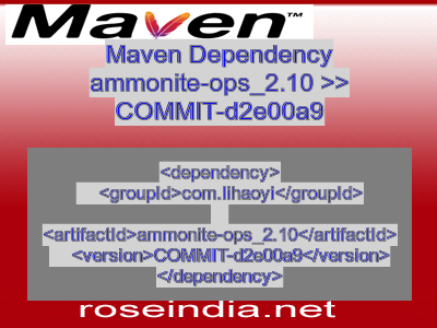 Maven dependency of ammonite-ops_2.10 version COMMIT-d2e00a9
