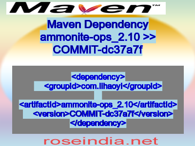 Maven dependency of ammonite-ops_2.10 version COMMIT-dc37a7f