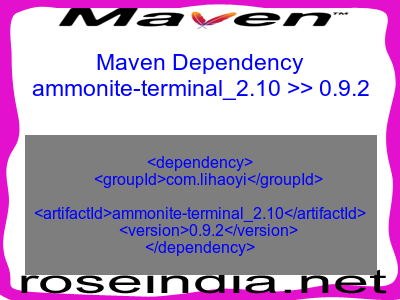 Maven dependency of ammonite-terminal_2.10 version 0.9.2