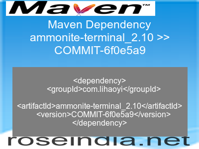 Maven dependency of ammonite-terminal_2.10 version COMMIT-6f0e5a9
