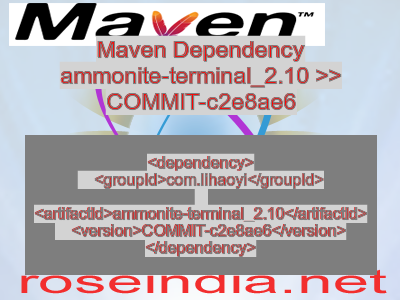 Maven dependency of ammonite-terminal_2.10 version COMMIT-c2e8ae6