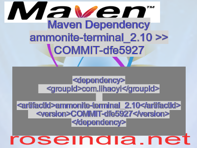 Maven dependency of ammonite-terminal_2.10 version COMMIT-dfe5927
