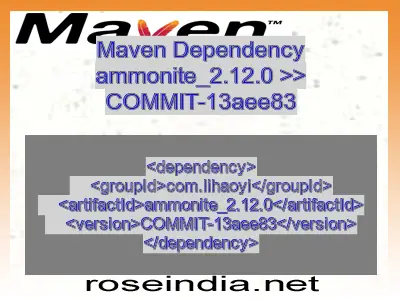Maven dependency of ammonite_2.12.0 version COMMIT-13aee83