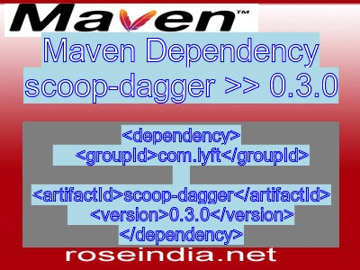 Maven dependency of scoop-dagger version 0.3.0