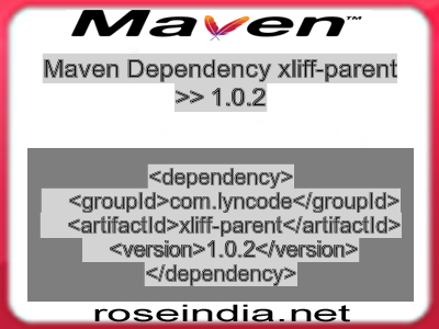 Maven dependency of xliff-parent version 1.0.2