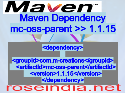 Maven dependency of mc-oss-parent version 1.1.15