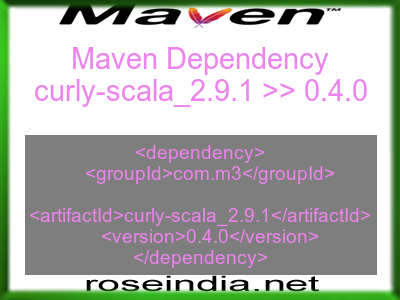 Maven dependency of curly-scala_2.9.1 version 0.4.0