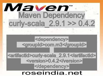 Maven dependency of curly-scala_2.9.1 version 0.4.2