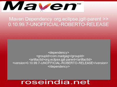 Maven dependency of org.eclipse.jgit-parent version 0.10.99.7-UNOFFICIAL-ROBERTO-RELEASE