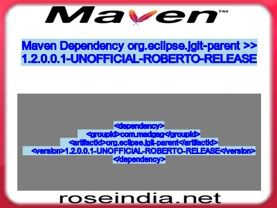 Maven dependency of org.eclipse.jgit-parent version 1.2.0.0.1-UNOFFICIAL-ROBERTO-RELEASE