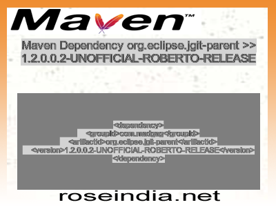 Maven dependency of org.eclipse.jgit-parent version 1.2.0.0.2-UNOFFICIAL-ROBERTO-RELEASE