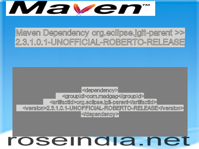 Maven dependency of org.eclipse.jgit-parent version 2.3.1.0.1-UNOFFICIAL-ROBERTO-RELEASE
