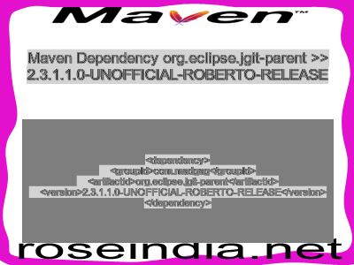 Maven dependency of org.eclipse.jgit-parent version 2.3.1.1.0-UNOFFICIAL-ROBERTO-RELEASE