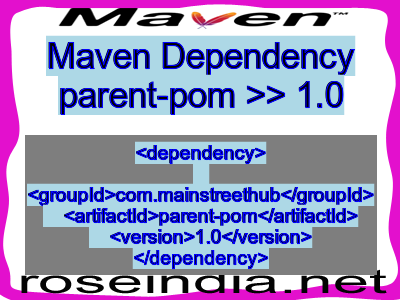 Maven dependency of parent-pom version 1.0