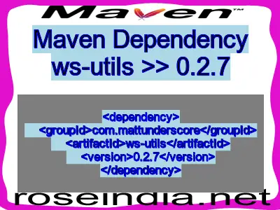 Maven dependency of ws-utils version 0.2.7