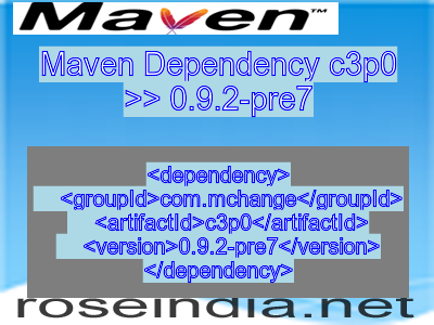 Maven dependency of c3p0 version 0.9.2-pre7