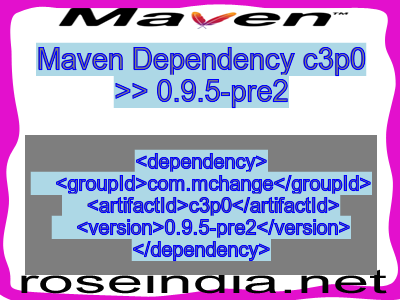 Maven dependency of c3p0 version 0.9.5-pre2
