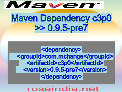 Maven dependency of c3p0 version 0.9.5-pre7