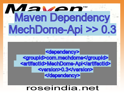 Maven dependency of MechDome-Api version 0.3
