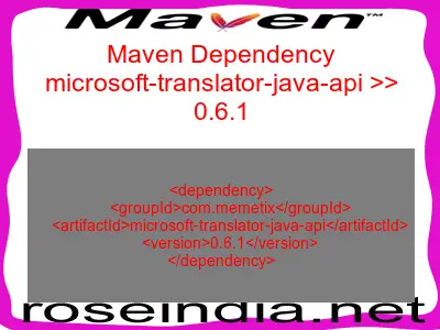 Maven dependency of microsoft-translator-java-api version 0.6.1