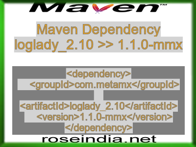 Maven dependency of loglady_2.10 version 1.1.0-mmx