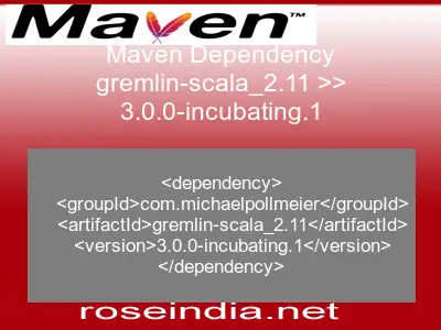 Maven dependency of gremlin-scala_2.11 version 3.0.0-incubating.1