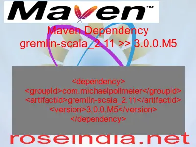 Maven dependency of gremlin-scala_2.11 version 3.0.0.M5