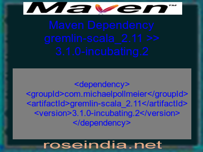 Maven dependency of gremlin-scala_2.11 version 3.1.0-incubating.2