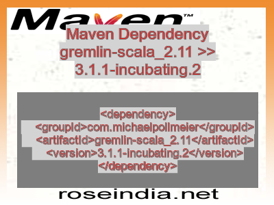 Maven dependency of gremlin-scala_2.11 version 3.1.1-incubating.2