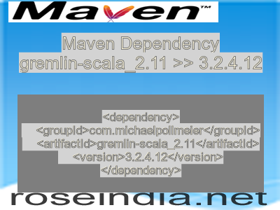 Maven dependency of gremlin-scala_2.11 version 3.2.4.12
