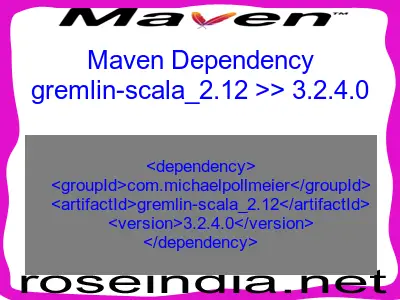 Maven dependency of gremlin-scala_2.12 version 3.2.4.0