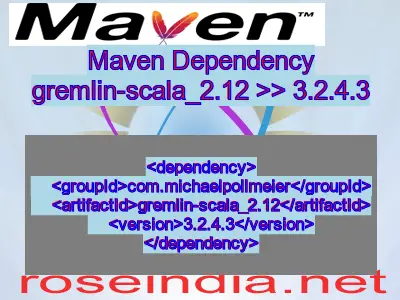 Maven dependency of gremlin-scala_2.12 version 3.2.4.3