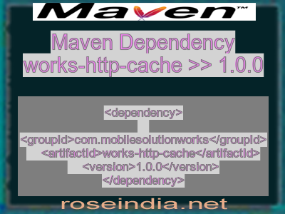 Maven dependency of works-http-cache version 1.0.0