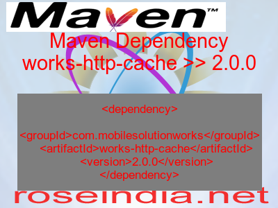 Maven dependency of works-http-cache version 2.0.0