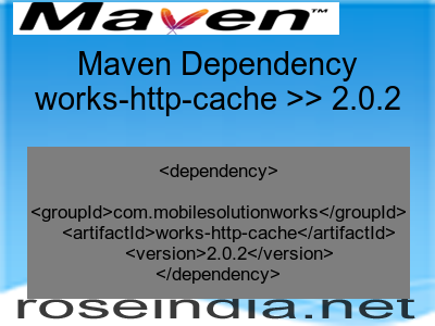 Maven dependency of works-http-cache version 2.0.2