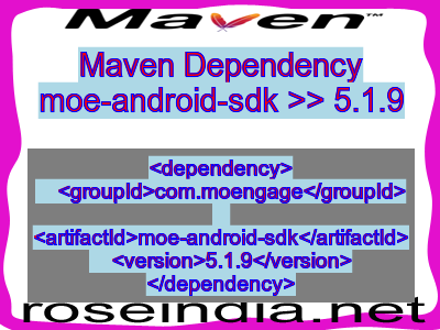 Maven dependency of moe-android-sdk version 5.1.9
