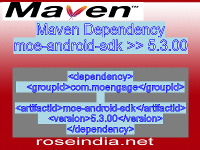 Maven dependency of moe-android-sdk version 5.3.00