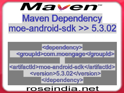 Maven dependency of moe-android-sdk version 5.3.02