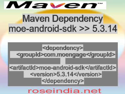 Maven dependency of moe-android-sdk version 5.3.14