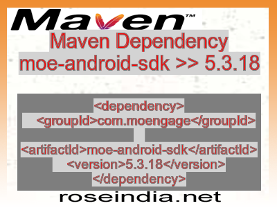 Maven dependency of moe-android-sdk version 5.3.18