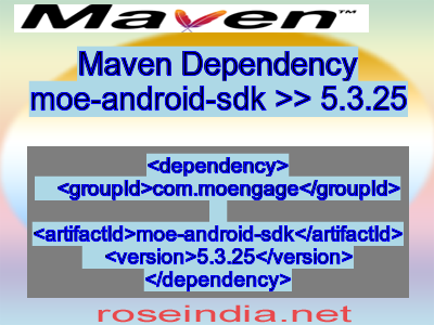 Maven dependency of moe-android-sdk version 5.3.25